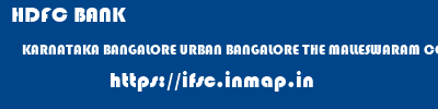 HDFC BANK  KARNATAKA BANGALORE URBAN BANGALORE THE MALLESWARAM CO-OP BANK LTD  ifsc code